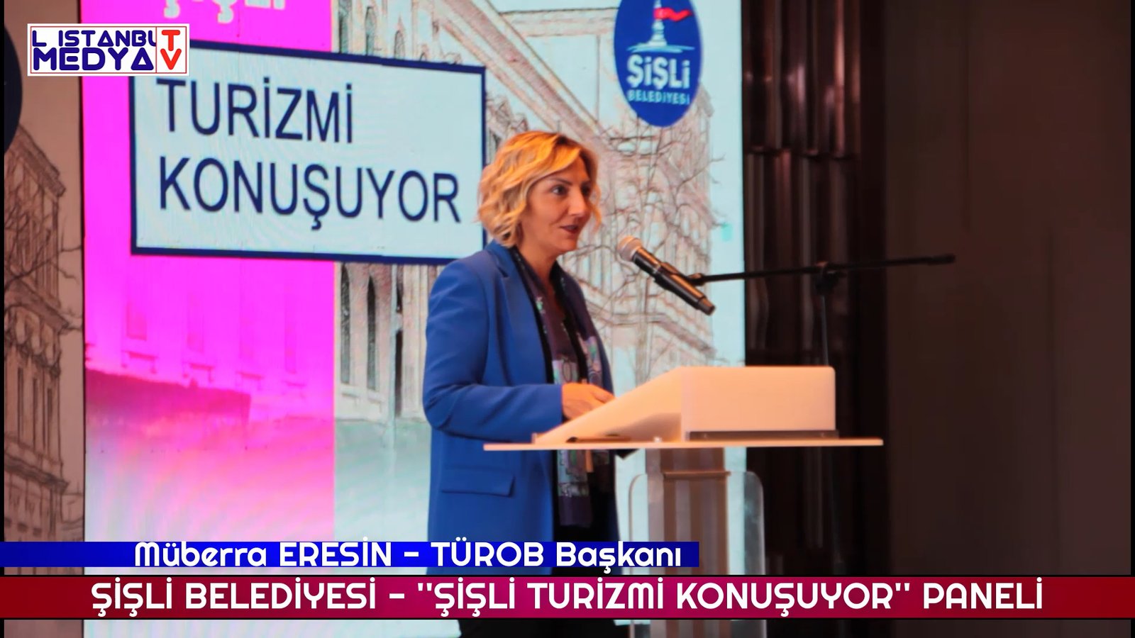 Müberra ERESİN TÜROB Başkanı - Şişli Belediyesi ''Şişli Turizmi Konuşuyor'' Paneli 2022