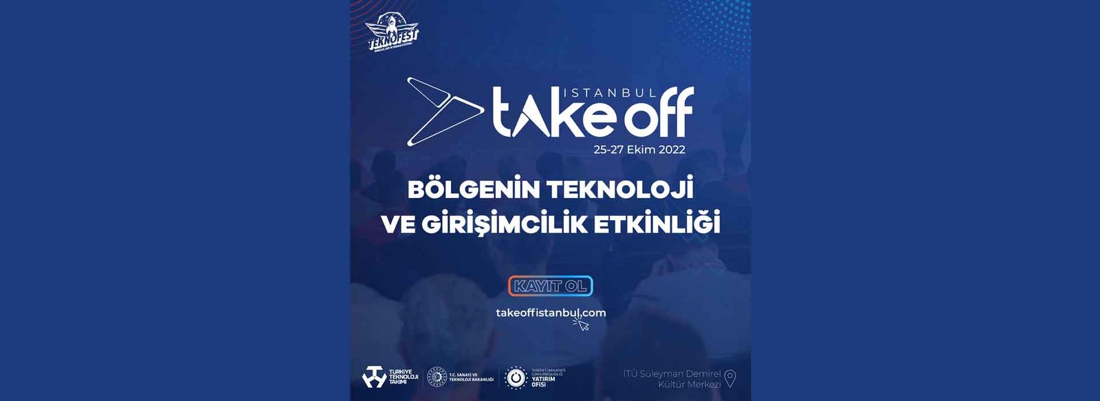 Take Off Girişim Zirvesi - Teknofest 25-27 Ekim