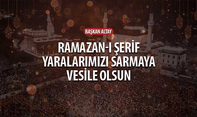 Baskan altay ramazan i serif yaralarimizi sarmaya vesile olsun 4055.jpg