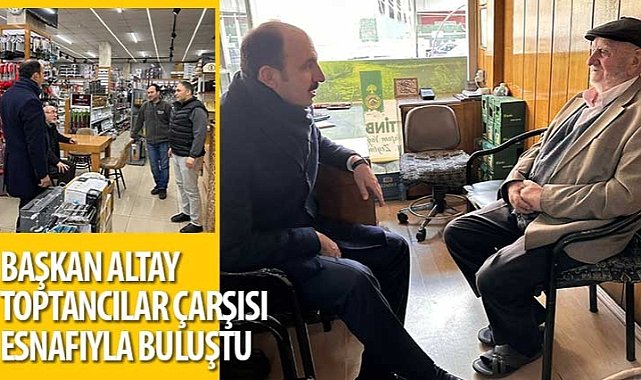 Baskan altay toptancilar carsisi esnafiyla bulustu 2053.jpg