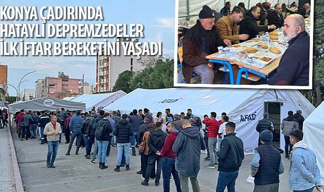 Konya cadirinda hatayli depremzedeler ilk iftar bereketini yasadi 4495.jpg
