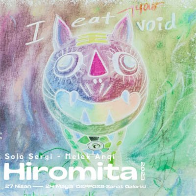 Melek Anqi “Hiromita” Sergisi Deppo29 Sanat Galerisi'nde Ankaralı Sanatseverlerle Buluşuyor