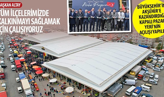 Konya buyuksehir in aksehir e kazandirdigi kapali pazar yeri nin acilisi yapildi 9793.jpg