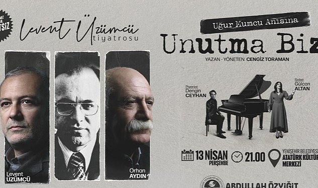 Unutma bizi mersin yenisehir de sahnelenecek 3568.jpg