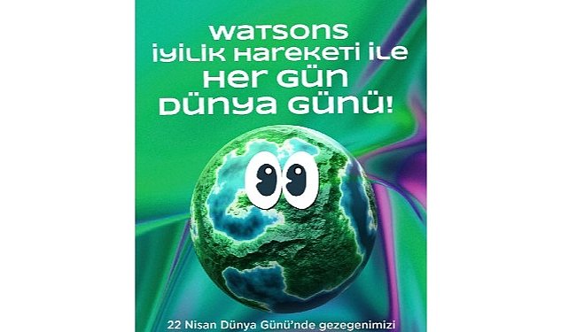 Watsons iyilik hareketi herkesi daha iyi bir gelecege cagiriyor 4763.jpg
