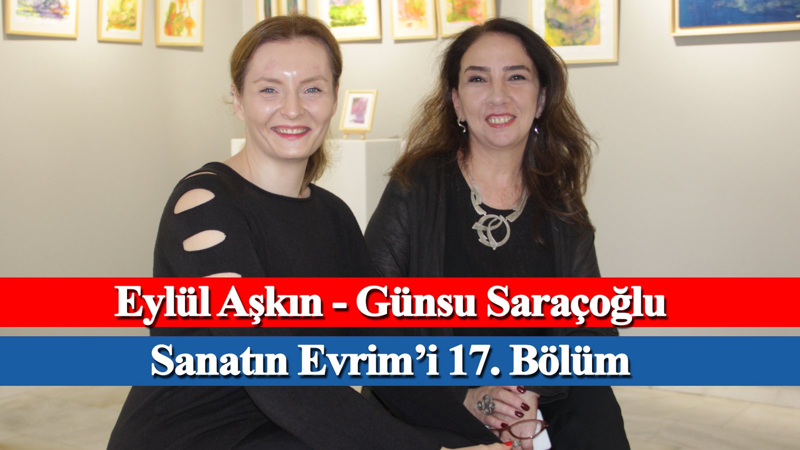 Sanatın Evrim'i 17. Bölüm Günsu Saraçoğlu, Eylül Aşkın Evrim Sanat, Mikado İletişim (1)