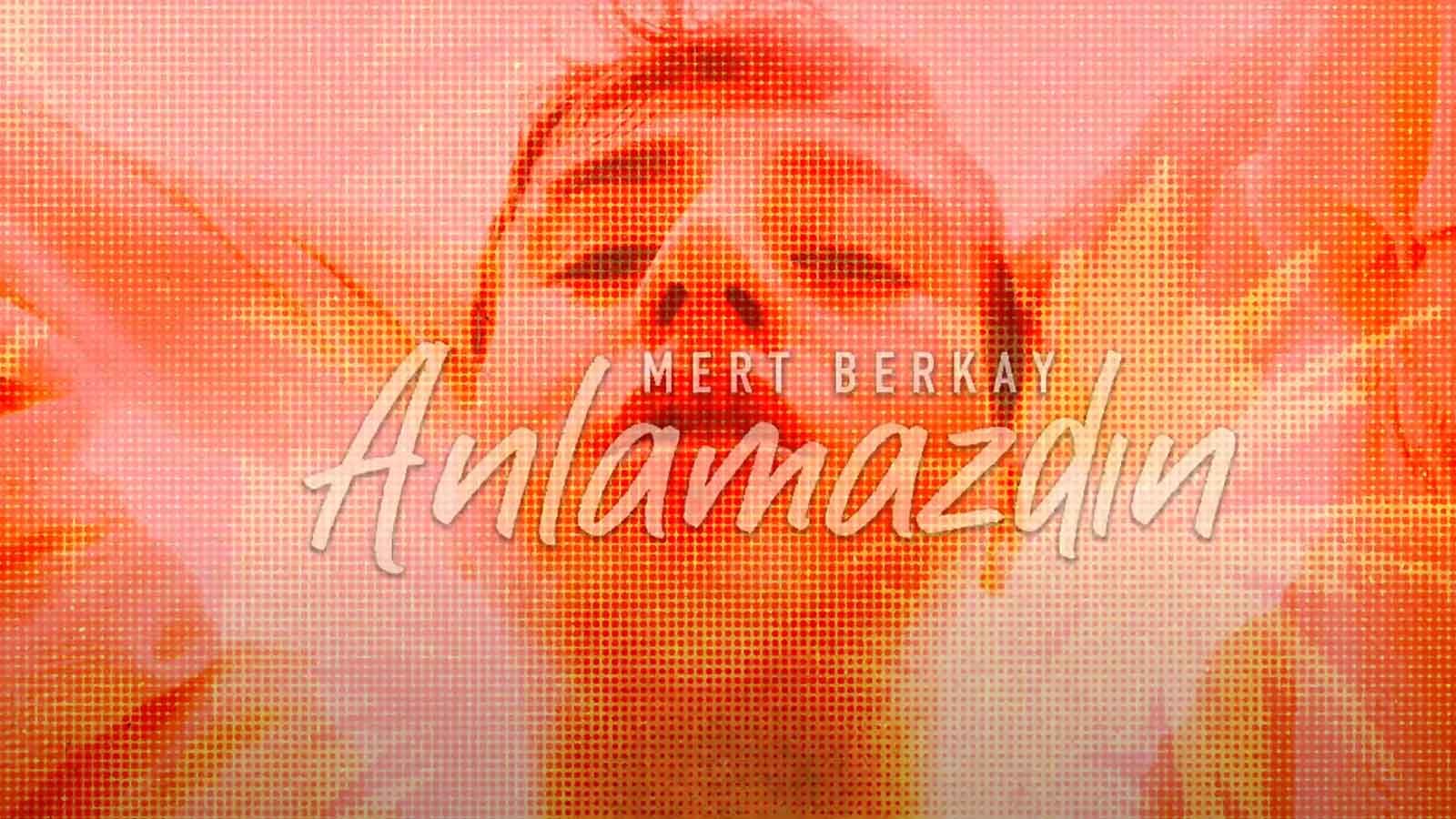 Mert Berkay'dan Yeni Single Anlamazdın Ile R&b Pop Esintileri (2)